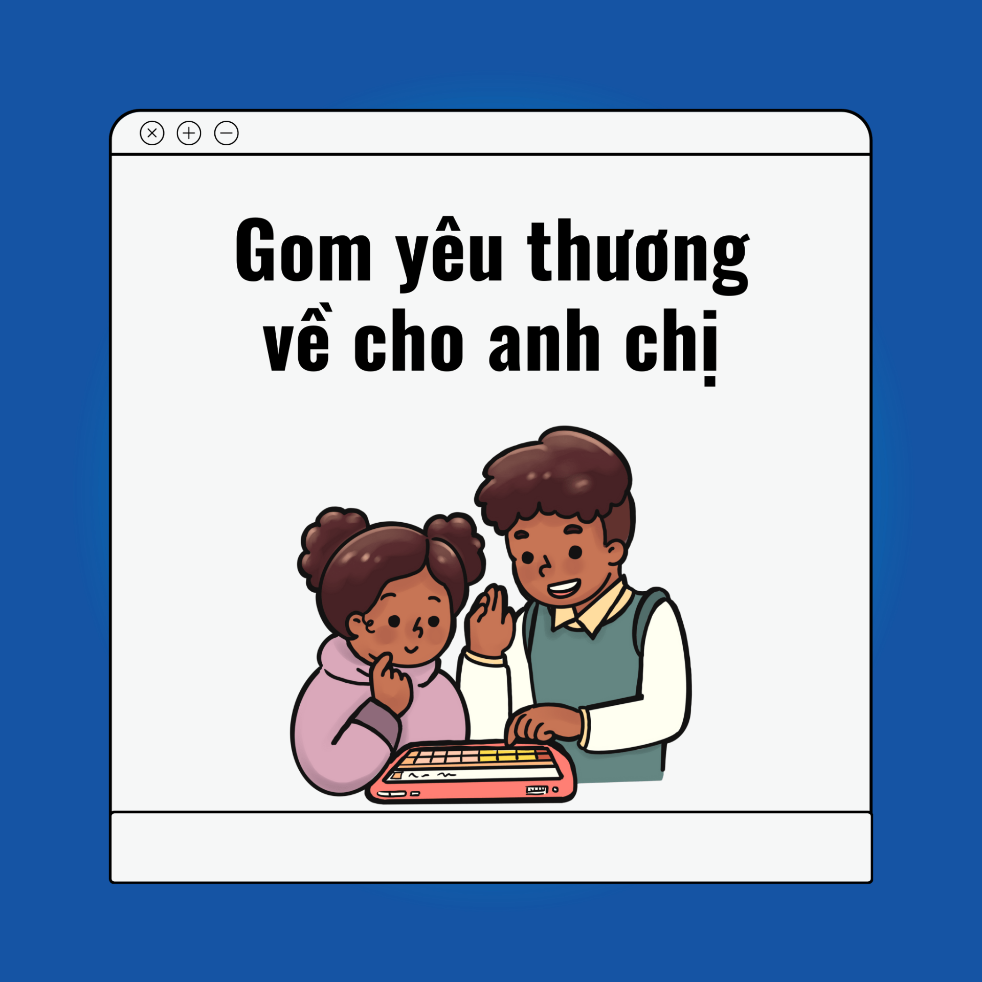 Gom Yêu Thương Về Cho Anh Chị