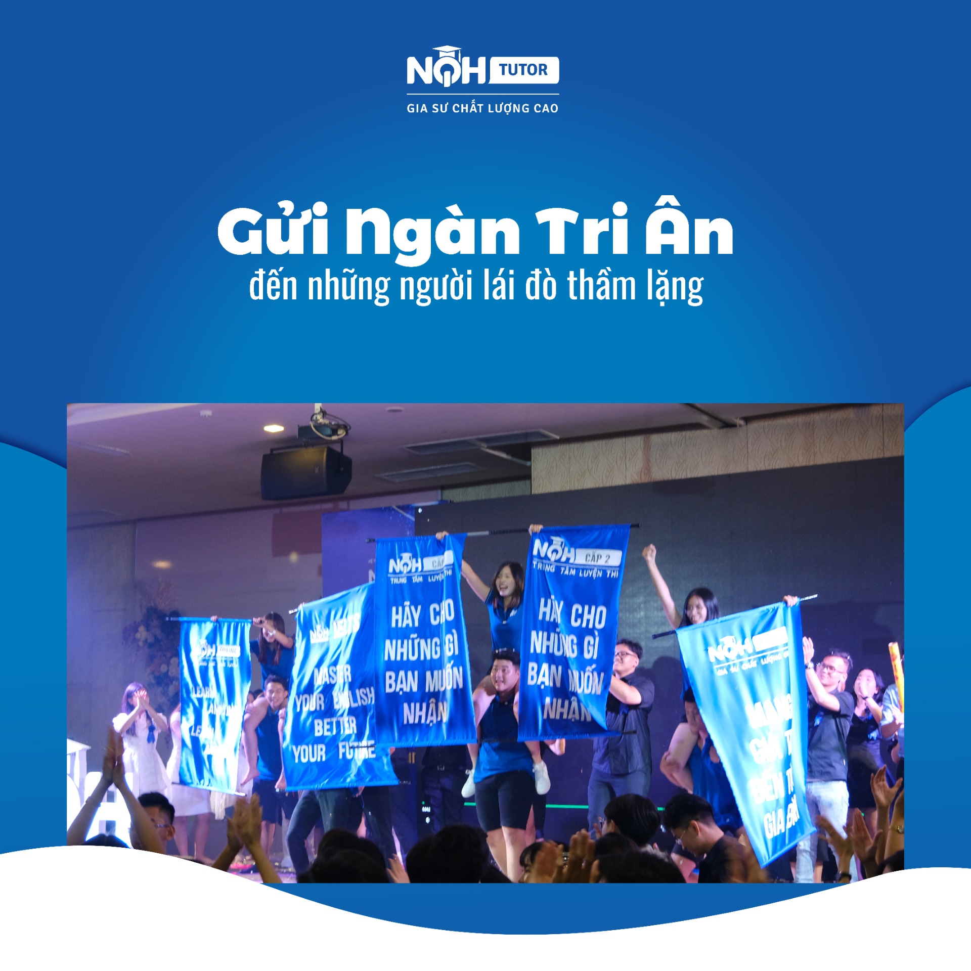 Hệ Thống Giáo Dục NQH Gửi Ngàn Tri Ân Đến Những Người Lái Đò Thầm Lặng