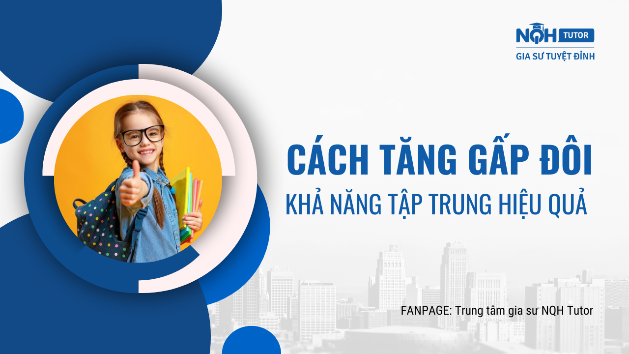 Cách tăng gấp đôi khả năng tập trung hiệu quả