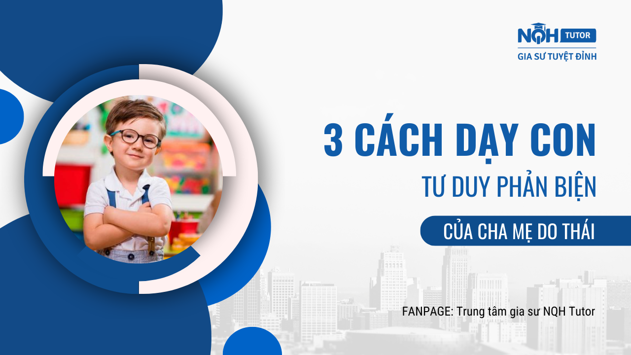 3 cách dạy con tư duy phản biện của cha mẹ Do Thái