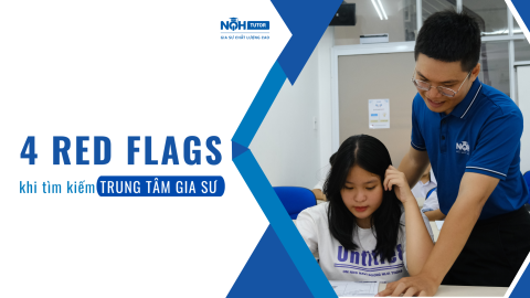 Top 4 “Red Flags” Khi Tìm Kiếm Trung Tâm Gia Sư