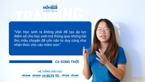 Cô Song Thời - Sứ mệnh lan tỏa giá trị thật của Văn Học