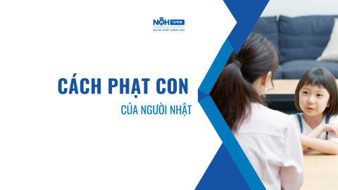 Cách Phạt Con Của Người Nhật Khiến Cả Thế Giới Thán Phục