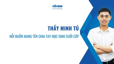 Thầy Minh Tú - Nỗi Buồn Chia Tay Học Sinh Cuối Cấp