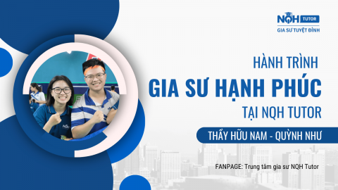 Hành trình gia sư hạnh phúc tại NQH TUTOR